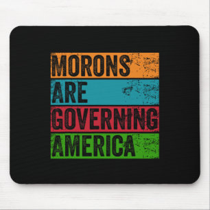 Tapis De Souris Des idiots gouvernent l'Amérique Anti Trump Politi