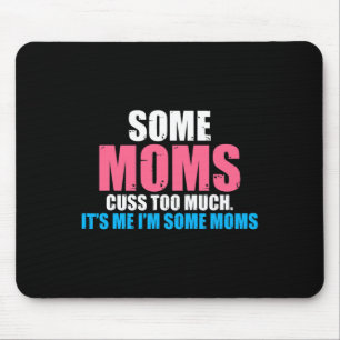 Tapis De Souris Des mamans trop gros c'est moi im des mamans Mère