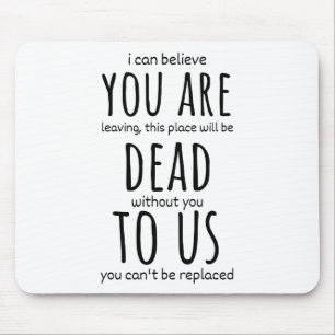 Tapis De Souris Des tasses amusantes pour un collègue, vous êtes m