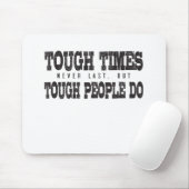 Tapis De Souris Des Temps Difficiles Jamais Derniers, Mais Des Gen (Avec souris)