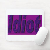 Tapis De Souris Design "Idiot" violet stylisé (Avec souris)