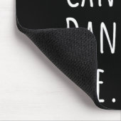 Tapis De Souris Désolé Cant Funny Danse (Coin)