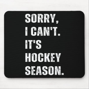 Tapis De Souris Désolé je ne peux pas c'est la saison de hockey _1