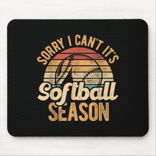 Tapis De Souris Désolé je ne peux pas c'est la saison de softball 