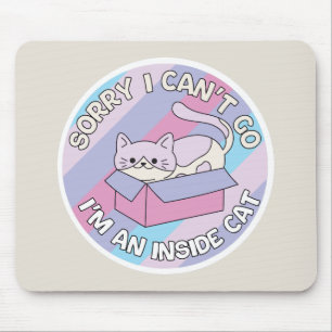 Tapis De Souris Désolé je ne peux pas y aller je suis un chat d'in