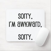 Tapis De Souris Désolé, je suis maladroit (Avec souris)
