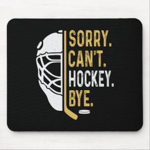 Tapis De Souris Désolé ne peut pas hockey au revoir vintage rétro