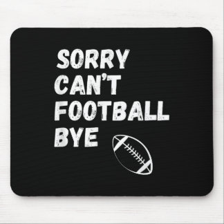 Tapis De Souris Désolé, pas de football, au revoir. Football drôle