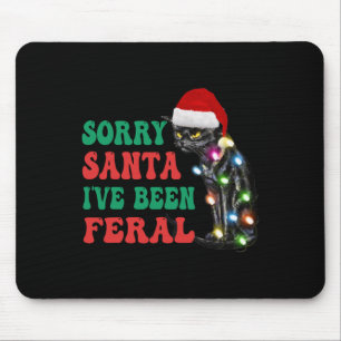 Tapis De Souris Désolé Père Noël j'ai été chat amusant sauvage Noë
