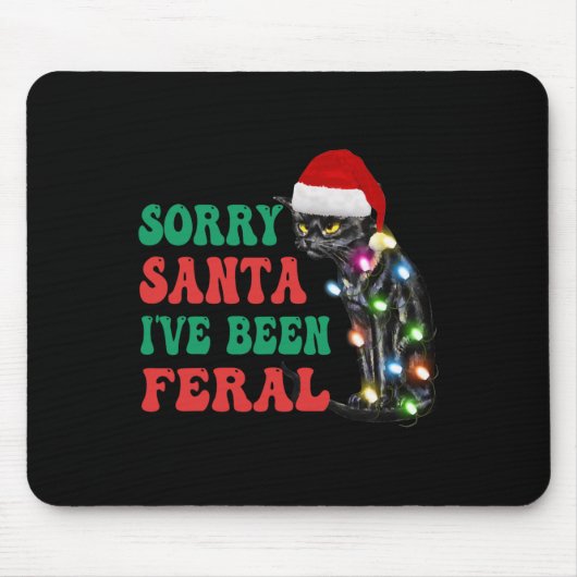 Tapis De Souris Désolé Père Noël J'ai été feral Fun Chat Noël Ligh (Devant)