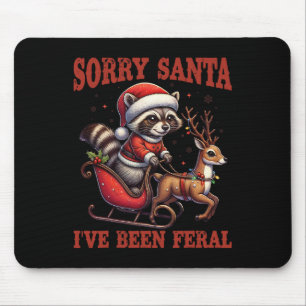 Tapis De Souris Désolé Père Noël J'ai été Feral Funny Raccoon Xmas