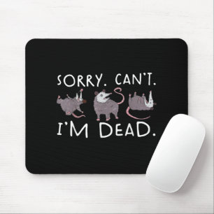 Tapis De Souris Désolé, Possum ne peut pas être mort, drôle, l'opo
