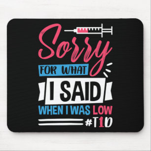 Tapis De Souris Désolé Pour Ce Que J'Ai Dit Quand J'Étais Faible T