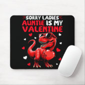 Tapis De Souris Désolées Mesdames Tante Est Ma Saint-Valentin Dino (Avec souris)