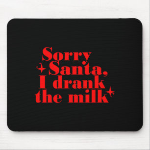 Tapis De Souris Désolés Père Noël J'ai Bu Le Lait, Mon 1er Noël