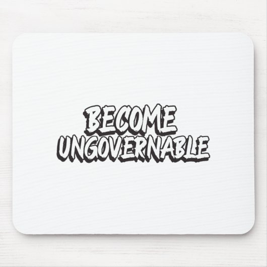 Tapis De Souris Devenir ingouvernable Drôle Rébellion Slogan Résis (Devant)