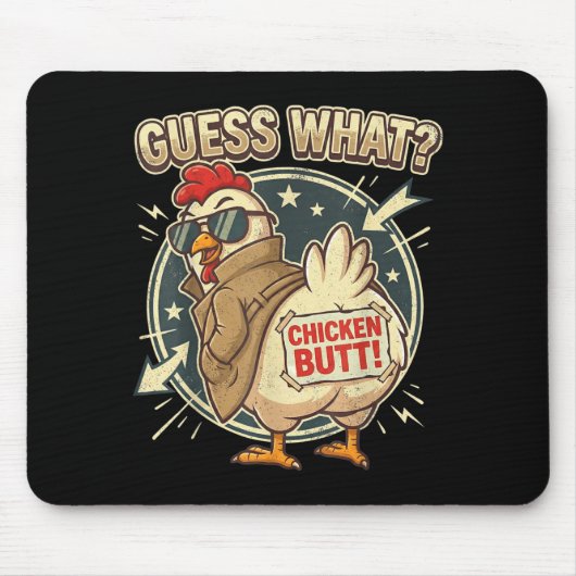 Tapis De Souris Devine quoi cul de poulet (Devant)