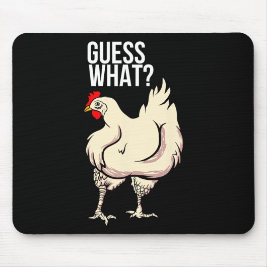 Tapis De Souris Devine quoi - Cul de poulet (Devant)