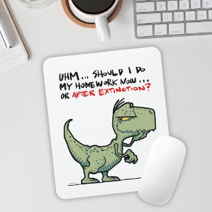 Tapis De Souris Devoirs Maintenant ou Après l'Extinction T-Rex