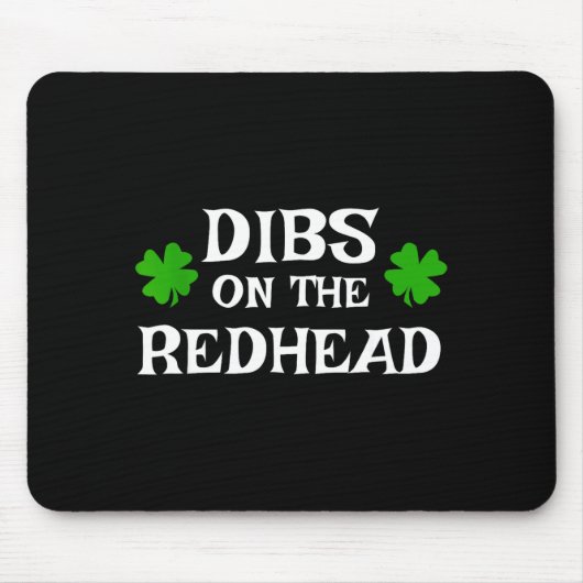 Tapis De Souris Dibs On The Redhead Funny St Patrick's Day Irish G (Devant)