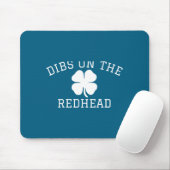 Tapis De Souris Dibs On The Redhead St Patricks Day  (Avec souris)