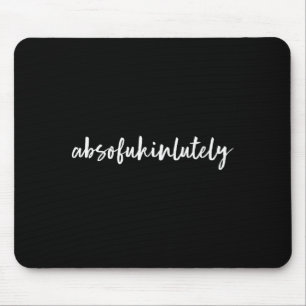 Tapis De Souris Dictons absolument drôles pour femmes sur minimali
