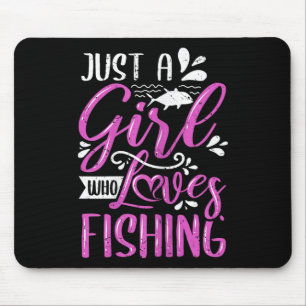 Tapis De Souris Dictons de pêcheurs Juste une fille qui aime la pê