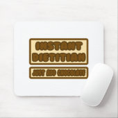 Tapis De Souris Diététiste Instant ... Ajouter simplement du choco (Avec souris)