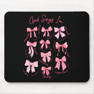 Tapis De Souris Dieu dit que je suis Coquette Bow Saint-Valentin c