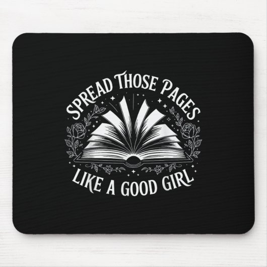 Tapis De Souris Diffuser Ces Pages Comme Une Bonne Fille (Devant)