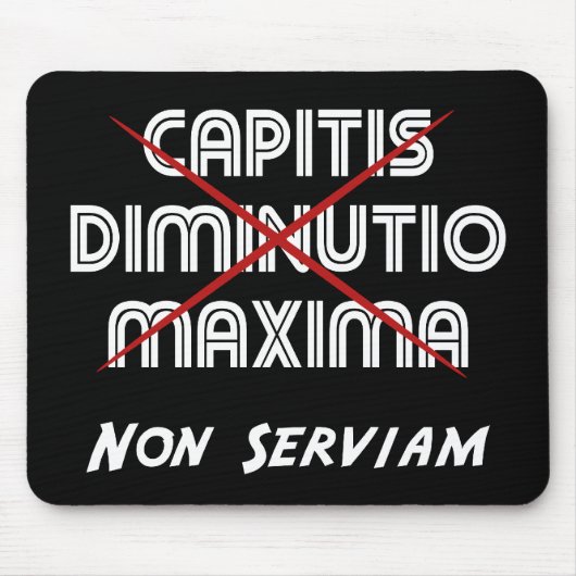 Tapis De Souris diminution de tête maxima non serviam (Devant)