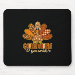 Tapis De Souris Dinde drôle de Thanksgiving jusqu'à ce que vous ti