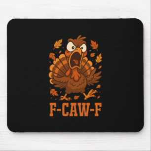 Tapis De Souris Dindon Fcawf drôle de F-caw-f Drôle d'oiseau de Th