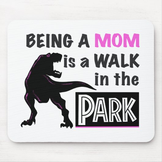 Tapis De Souris Dinosaure drôle Être maman est une promenade dans (Devant)