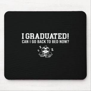 Tapis De Souris Diplômé Puis-Je Aller Me Coucher Maintenant École