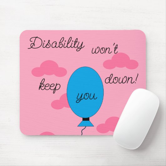 Tapis De Souris Disability won't Keep You Down! (Avec souris)