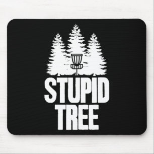 Tapis De Souris Disc Golf Arbre Stupide Frisbee Vêtements I Drôle 