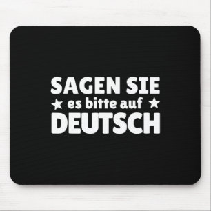 Tapis De Souris Dites-le s'il vous plaît en allemand professeur d'