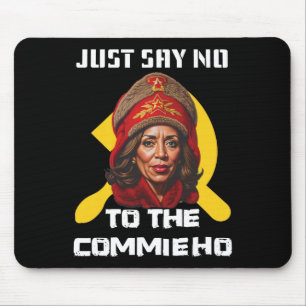 Tapis De Souris Dites Non À La Commune Ho Kamala Harris