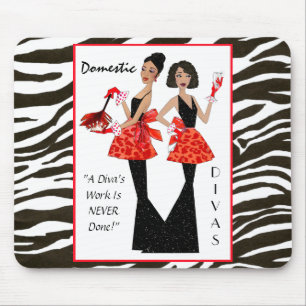 Tapis De Souris "Divas Domestiques" - Le travail d'un Diva n'est j