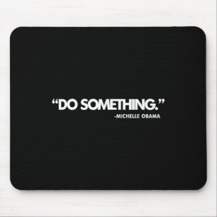 Tapis De Souris Dnc Faire Quelque Chose Vote Kamala Harris Wheimer