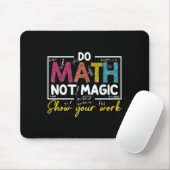 Tapis De Souris Do Math Not Magic Funny Enseignant Math Back To Sc (Avec souris)