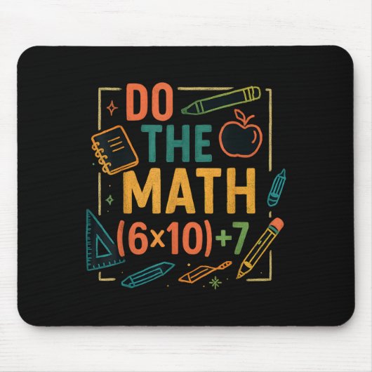 Tapis De Souris Do The Math 67 Funny Equation Back To School  (Devant)