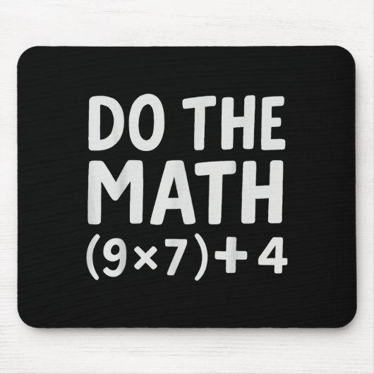 Tapis De Souris Do The Math 67 Meme  (Devant)