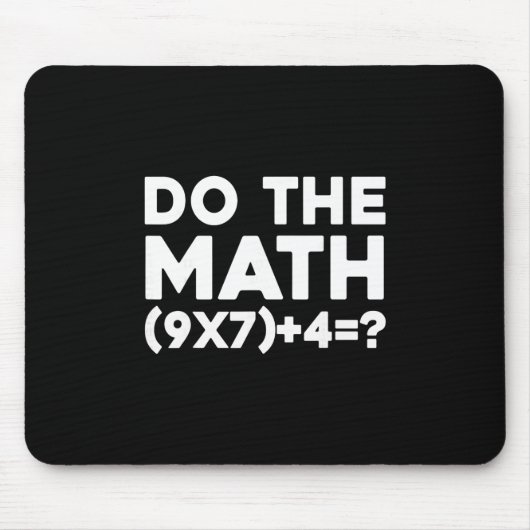 Tapis De Souris Do The Math 67 Meme 1  (Devant)
