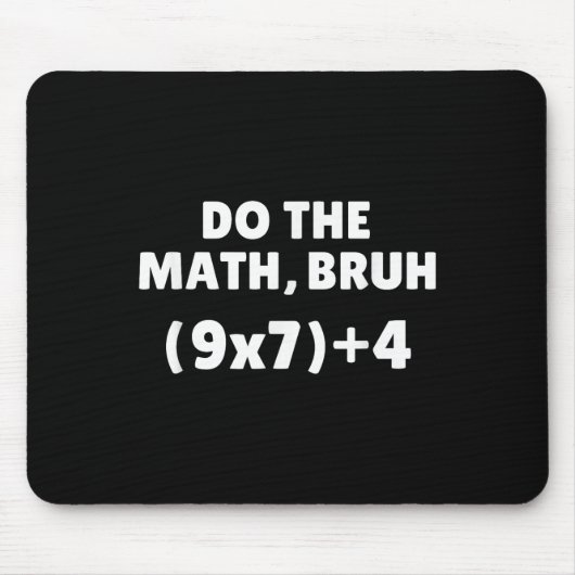 Tapis De Souris Do The Math Meme 67  (Devant)