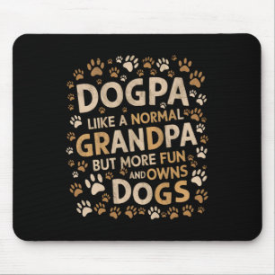 Tapis De Souris Dogpa Comme Un Grand-Père Normal Mais Plus Amusant
