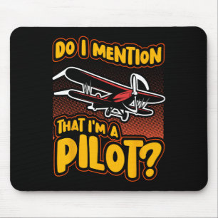 Tapis De Souris Dois-je mentionner que je suis pilote ?