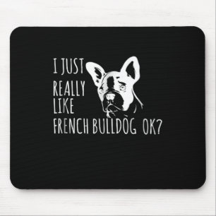 Tapis De Souris Don de chien   J'Aime Vraiment French Bulldog Ok