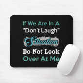 Tapis De Souris Don’t Laugh Situation Dont Look Over At Me Funny Q (Avec souris)